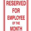 Reserved for Employee of the Month sign.