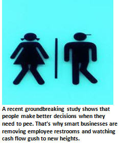 Help Your Employees Make Better Decisions. Start by Removing All Restrooms.