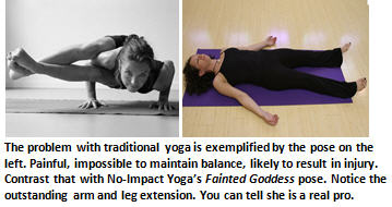 Forget about Low-Impact Aerobics. Try the latest fitness craze: No-Impact Yoga
