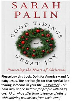 Sarah Palin wants to save Christmas. You can help by buying her new book.