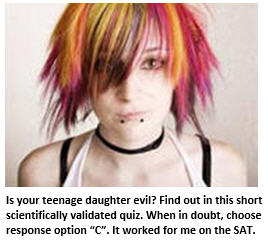 Is your own teenage daughter evil? Take this quiz to find out (Part two of a two-part post)