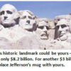 Mount Rushmore with humorous sale caption.