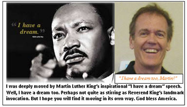 Like Martin Luther King, I have a dream