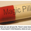 Red and white capsule labeled "Magic Pill".