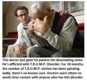 WARNING: You may already be exposed to T.R.U.M.P. Disorder