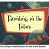 Retro futuristic parenting sign with spaceships.