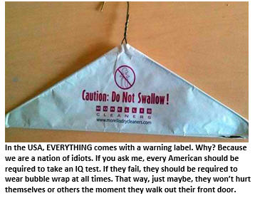 WARNING: IMPROPER USE OF THIS PRODUCT COULD INDICATE YOU’RE AN IDIOT